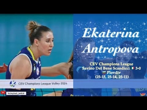 Ekaterina Antropova 19 Points Savino Del Bene SCANDICCI Vs PLOVDIV