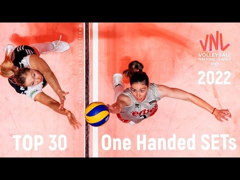 TOP 30 Most Volleyball One Handed Sets VNL 2022