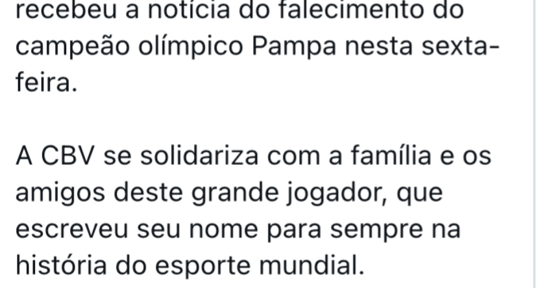 With regret and great sadness, the CBV received the news of the death of the Olympic champion Pampa on Friday.  The CBV sympathizes with the family and friends of this great player, who wrote his name